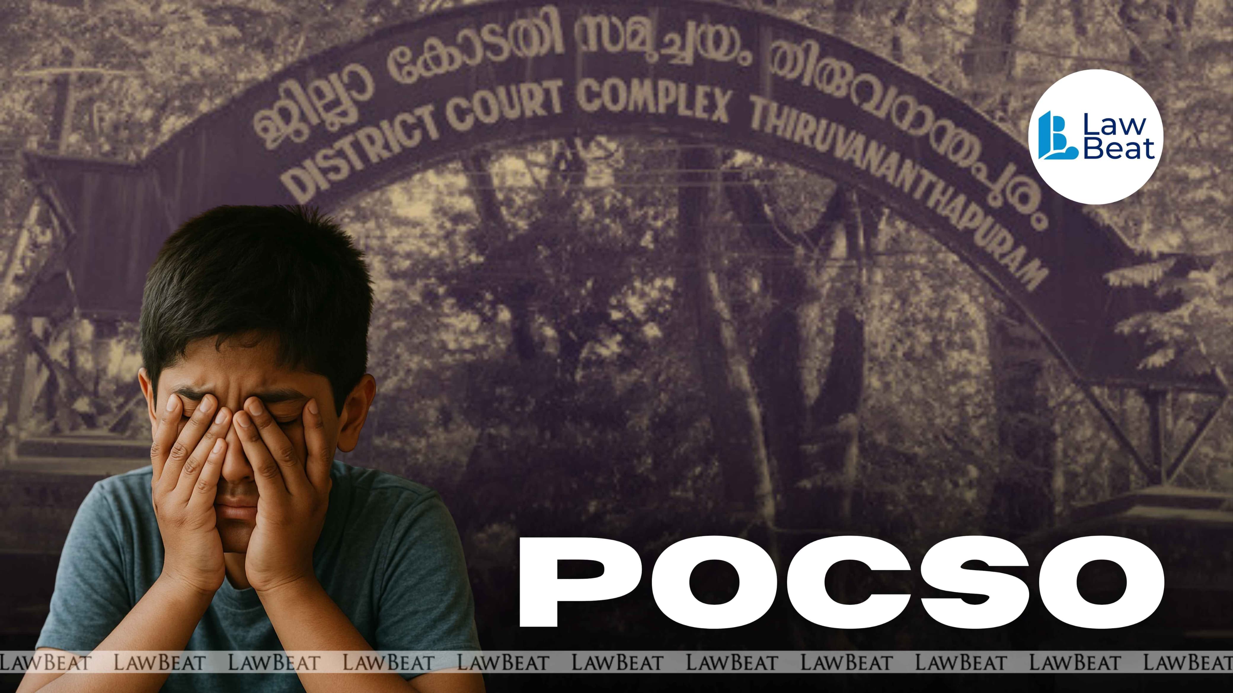 POCSO Court Thiruvananthapuram Awards 6 Yr Rigorous Imprisonment To Hostel Warden For Sexually Assaulting Minor Boy POCSO Court Thiruvananthapuram Awards 6 Yr Rigorous Imprisonment To Hostel Warden For Sexually Assaulting Minor Boy